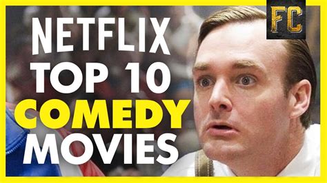 Top 10 Comedy Movies On Netflix Funny Movies On Netflix