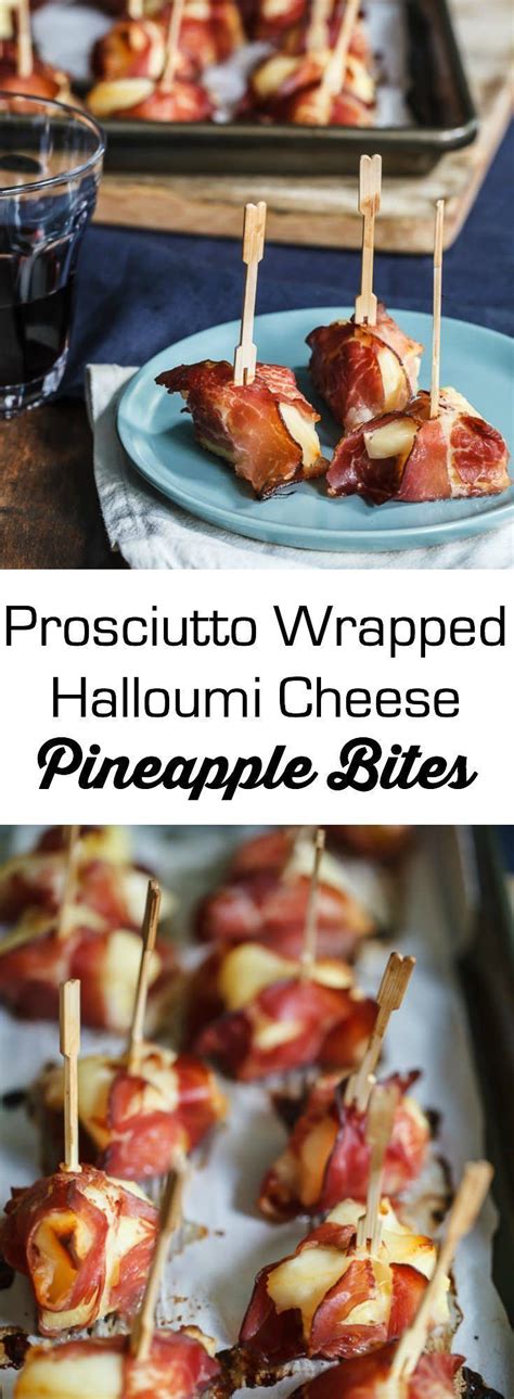 Prosciutto Wrapped Halloumi Cheese Pineapple Bites Recipe Bite Size