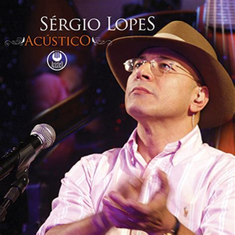 Acústico Album By Sérgio Lopes Spotify