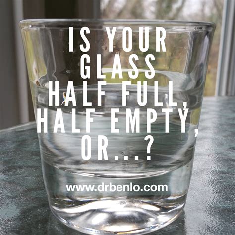Glass Half Full Creating A Life You Love
