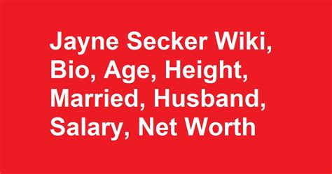 Jayne Secker Wiki Bio Age Height Married Husband Salary Net Worth