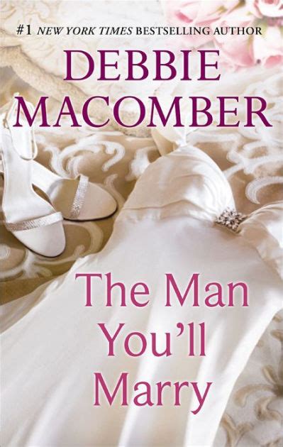The Man Youll Marry By Debbie Macomber Nook Book Ebook Barnes