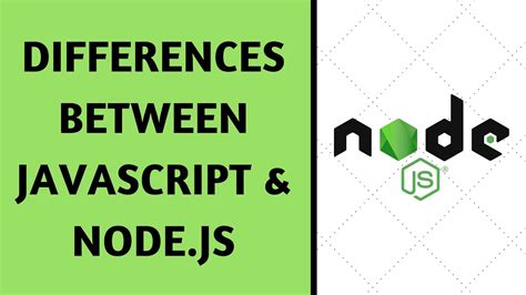 Differences Between Javascript And Nodejs Youtube