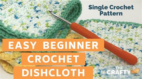 Single Crochet Dishcloth Or Washcloth Easy Step By Step Tutorial For