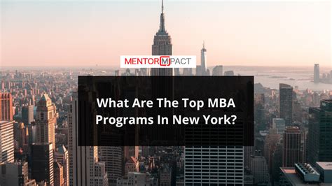 What Are The Top Mba Programs In New York Mentor Mpact