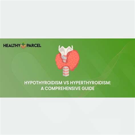 Hypothyroidism Vs Hyperthyroidism A Comprehensive Guide