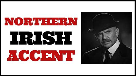 How To Do A Northern Irish Accent Sam Neill Peaky Blinders Youtube