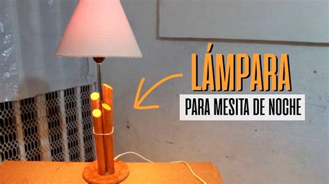 ¿cómo Hacer Una Lámpara De Buró Aprenda Fácil Youtube