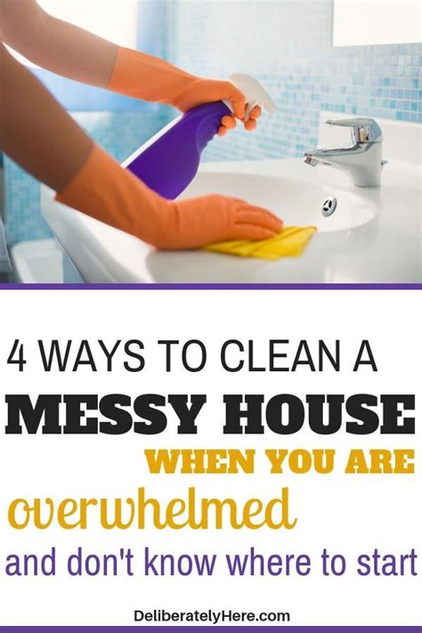 How To Clean A Messy House When You Are Overwhelmed And Dont Know Where To Start How To Clean