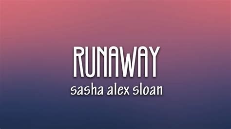 Sasha Alex Sloan Runaway Lyrics Youtube