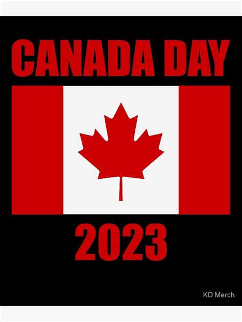 Canada Day 2023 Canada Poster For Sale By Kofin Redbubble