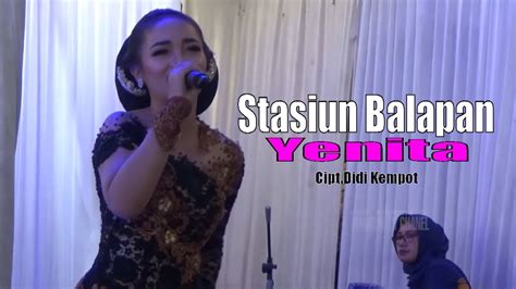 Campursari Koplo Terbaru Stasiun Balapan Yenita Cipt Didi Kempot Cover Campursari