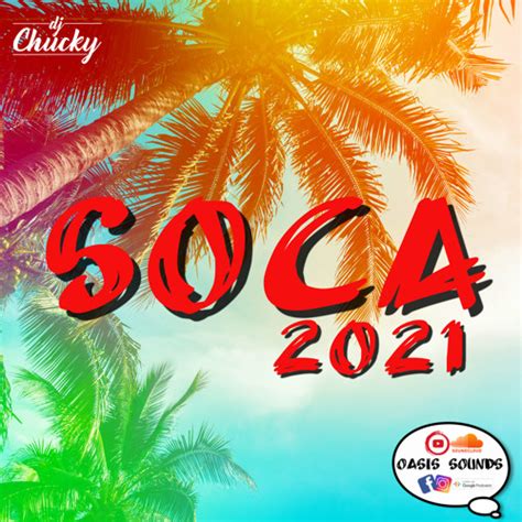 Stream 2021 Soca Mix By Dj Chucky Listen Online For Free On Soundcloud