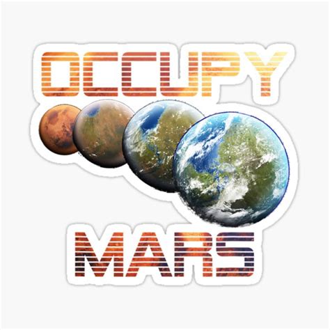 Occupy Mars Terraform Space Astronomy Alien Life Sticker By