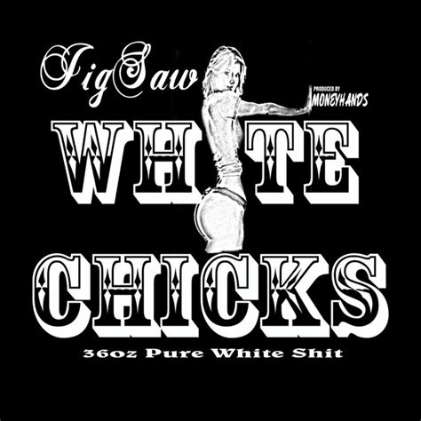 White Chicks Song And Lyrics By Jigsaw Spotify