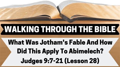 What Was Jothams Fable And How Did This Apply To Abimelech Judges 9