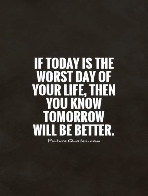 Today Will Be A Better Day Quotes Quotesgram