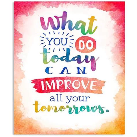 What You Do Today Can Improve All Your Tomorrows Trending Vertical Poster Poster Art Design