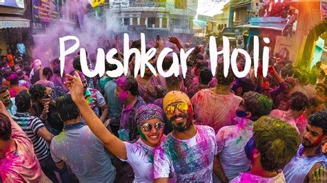 Pushkar Holi Festival Travel Guide How To Reach Where To Stay In