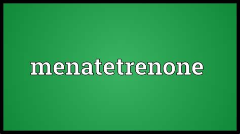 I'm sorry for the inconvenience? Menatetrenone Meaning - YouTube