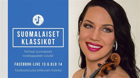 Suomalaiset Klassikot Viulukonsertti L Lotta Virkkunen Youtube