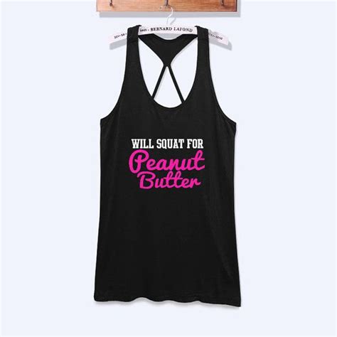 Will Squat For Peanut Butter Work Out Tank Top Women Fitness Shirt With Print 129 On Etsy 22