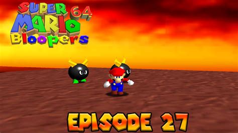 Super Mario 64 Bloopers 27 Youtube