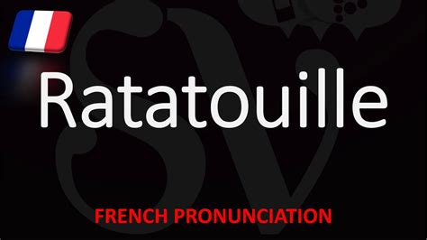How to Pronounce Ratatouille? | English, American, French Pronunciation ...