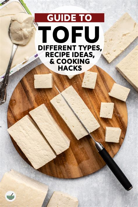 A Guide To Tofu Different Types Recipe Ideas From My Bowl Firm