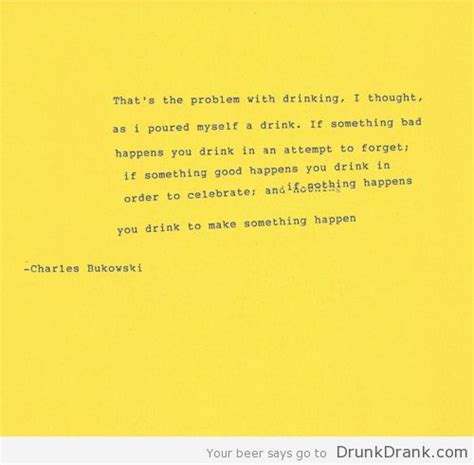 Charles Bukowski Quotes On Drinking Quotesgram