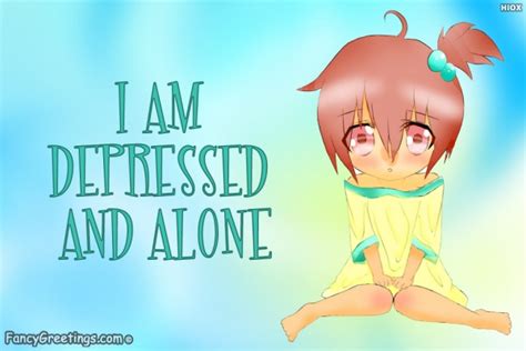 I Am Depressed And Alone