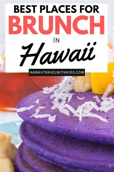 Best Brunch In Hawaii For Families 2023 Hawaii Travel With Kids