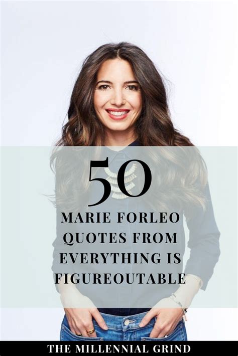 50 Marie Forleo Quotes From Everything Is Figureoutable Marie Forleo