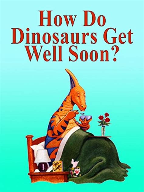 How Do Dinosaurs Get Well Soon 2005 Posters — The Movie Database