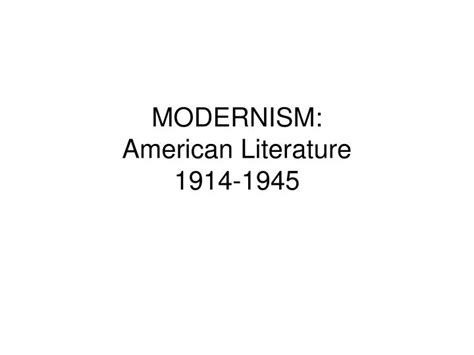 ppt modernism american literature 1914 1945 powerpoint presentation id 973162