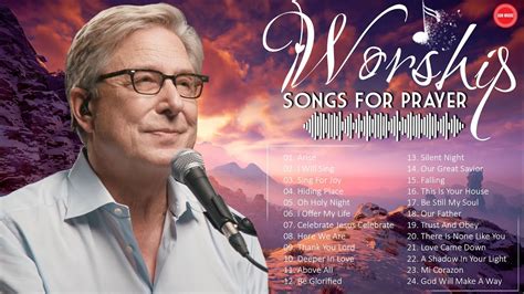 Worship Songs Of Don Moen Greatest Ever 2023 Top 100 Don Moen Praise