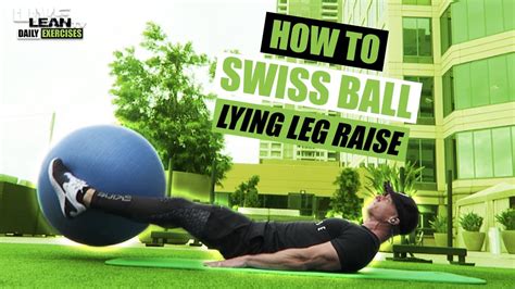 How To Do A Swiss Ball Lying Leg Raise Exercise Demonstration Video