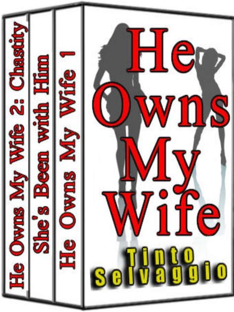 Jp He Owns My Wife Special 3 Book Cuckold Marriage Bundle He Owns My Wife 1 First