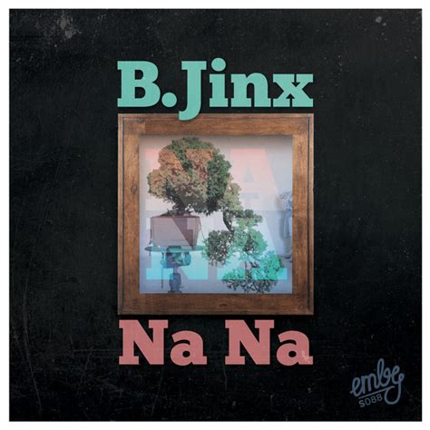 Na Na Single By Bjinx Spotify