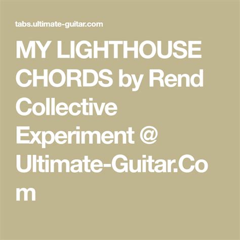 My Lighthouse Chords By Rend Collective Experiment Ultimate Guitar