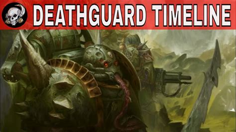 Deathguard Timeline In Warhammer 40000 Youtube