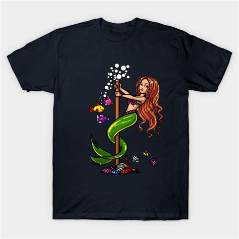 Mermaid Pole Dancing Mermaid Pole Dance T Shirt Teepublic