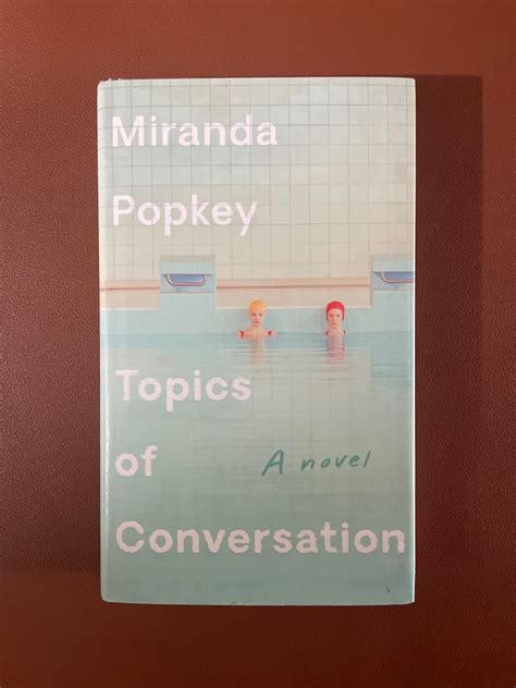 Topics Of Conversation By Miranda Popkey Hobbies And Toys Books And Magazines Fiction And Non