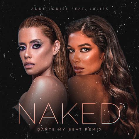 Naked Dante My Beat Remix Feat Julies Single Lbum De Anne Louise Apple Music