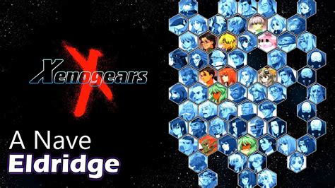 001 Xenogears A Nave Eldridge Youtube