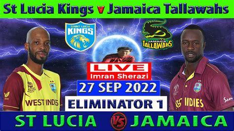St Lucia Kings Vs Jamaica Tallawahs Slk Vs Jt Cpl Caribbean