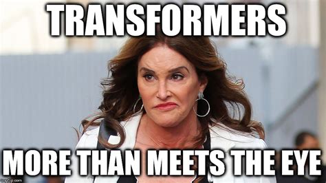 Caitlyn Jenner Memes Imgflip