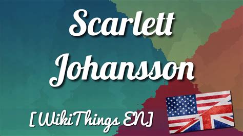 Scarlett Johansson WikiThings EN YouTube