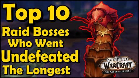 Top 10 Raid Bosses Who Went Undefeated The Longest In World Of Warcraft