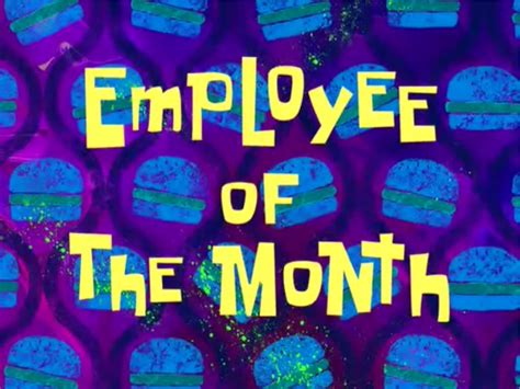 Sous ce nom énigmatique, se dissimule un duo de trentenaires passionnés de musique. Employee of the Month - Encyclopedia SpongeBobia - The ...